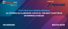 Tech Field Day Insider Webinar — AI, Hyperscale & Mission-Critical: The Next Chapter in Enterprise Storage