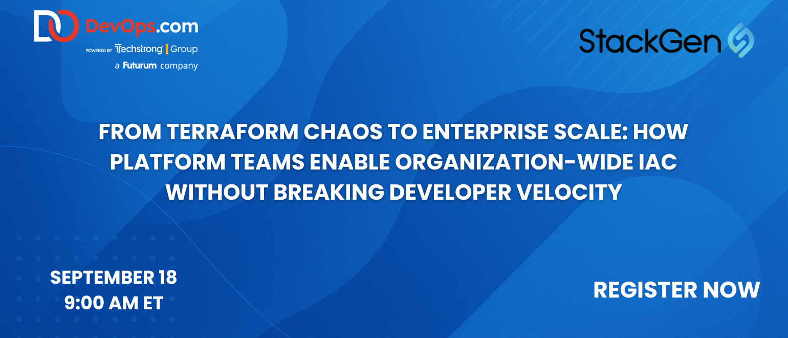 From Terraform Chaos to Enterprise Scale: How Platform Teams Enable Organization-Wide IaC Without Breaking Developer Velocity