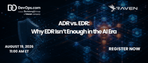 ADR vs. EDR: Why EDR Isn’t Enough in the AI Era