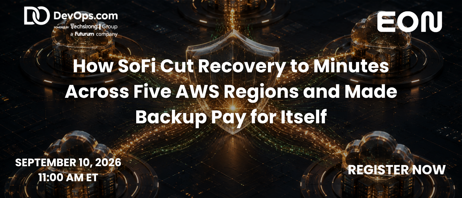 How SoFi Cut Recovery to Minutes Across Five AWS Regions and Made Backup Pay for Itself